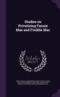 Studies on Privatizing Fannie Mae and Freddie Mac