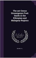The Ant Genus Strumigenys Fred. Smith in the Ethiopian and Malagasy Regions: (English)