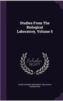 Studies from the Biological Laboratory, Volume 5