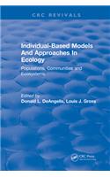 Individual-Based Models and Approaches In Ecology