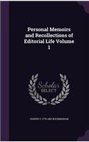 Personal Memoirs and Recollections of Editorial Life Volume 1