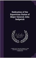 Dedication of the Equestrian Statue of Major-General John Sedgwick: (English)