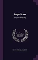 Roger Drake: Captain of Industry