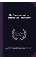 5-year Outlook on Science and Technology