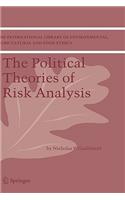 The Political Theories of Risk Analysis