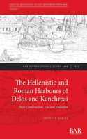 Hellenistic and Roman Harbours of Delos and Kenchreai