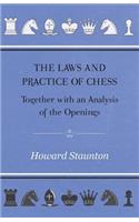The Laws and Practice of Chess Together with an Analysis of the Openings: (English)