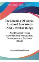Meaning Of Words, Analyzed Into Words And Unverbal Things