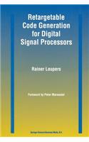 Retargetable Code Generation for Digital Signal Processors