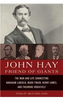 John Hay, Friend of Giants