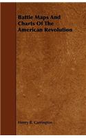 Battle Maps And Charts Of The American Revolution