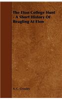 Eton College Hunt - A Short History Of Beagling At Eton
