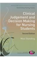 Clinical Judgement and Decision Making for Nursing Students