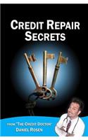 Credit Repair Secrets (from the Credit Doctor)