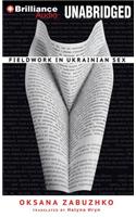 Fieldwork in Ukrainian Sex