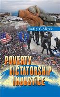 Poverty Dictatorship Injustice
