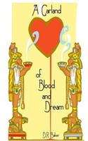 Garland of Blood and Dream