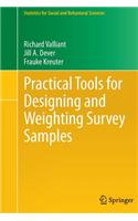 Practical Tools for Designing and Weighting Survey Samples