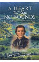 heart that knew no bounds: The life and mission of Saint Marcellin Champagnat