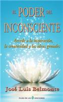 El poder del inconsciente: Accede a la inspiracion, creatividad e ideas geniales(Spanish)