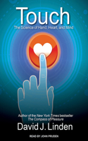 Touch: The Science of Hand, Heart, and Mind