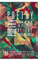 Poetry from Women in Recovery at the House of Grace
