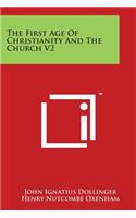 The First Age Of Christianity And The Church V2