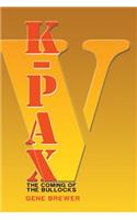 K-Pax V: The Coming of the Bullocks