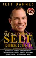 Ultimate Guide to Self-Directed Investing & Retirement Planning