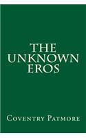 The Unknown Eros