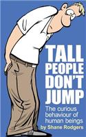 Tall People Don't Jump
