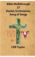 Bible Walkthrough - 27 - Daniel: (Bible Walkthrough)