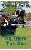 He Trots the Air