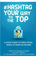 #Hashtag Your Way To The Top