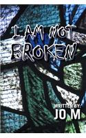 I Am Not Broken