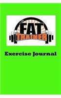 The Fat Trainer Exercise Journal
