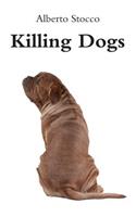 Killing Dogs