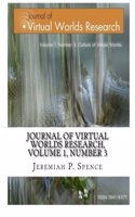 Journal of Virtual Worlds Research, Volume 1, Number 3