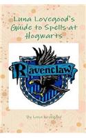 Luna Lovegood's Guide to Spells at Hogwarts
