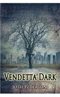 Vendetta Dark: (English)