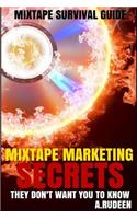 Mixtape Maketing Secrets They Don't Want You To Know