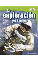 La Exploración del Espacio: (Time for Kids En Español - Level 3)