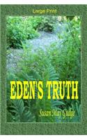 Large Print - Eden's Truth: (English)