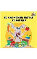 I Love to Eat Fruits and Vegetables: Portuguese Language Children's Book