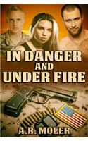 In Danger and Under Fire