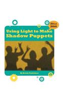 Using Light to Make Shadow Puppets