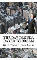 Day Denuda Dared To Dream