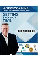 Workbook Nine of the Business Essentials Series: Getting Back Your Time(9 The Business Essentials Workbook)