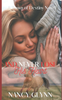 And Never Lose His Heart