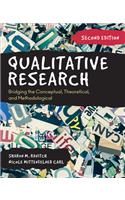 Qualitative Research: Bridging the Conceptual, Theoretical, and Methodological